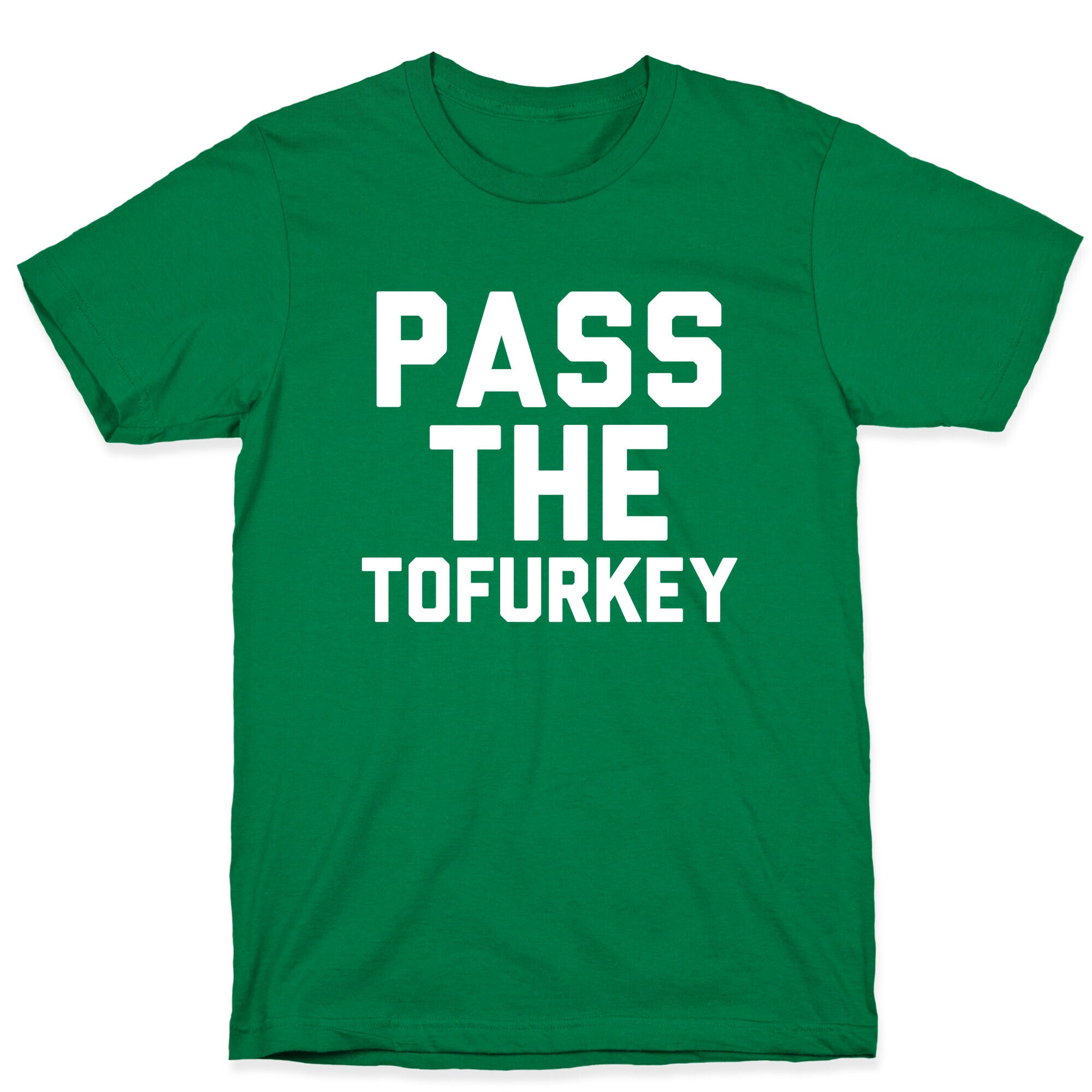 Pass the Tofurkey T-Shirt